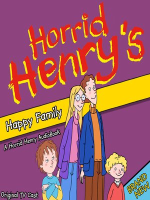 cover image of Horrid Henry's Happy Family